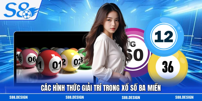 Các hình thức giải trí trong xổ số ba miền