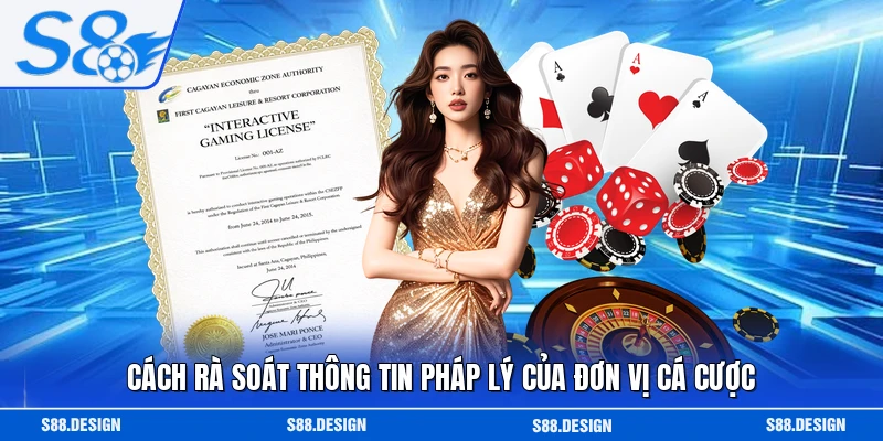 Cách rà soát thông tin pháp lý của đơn vị cá cược