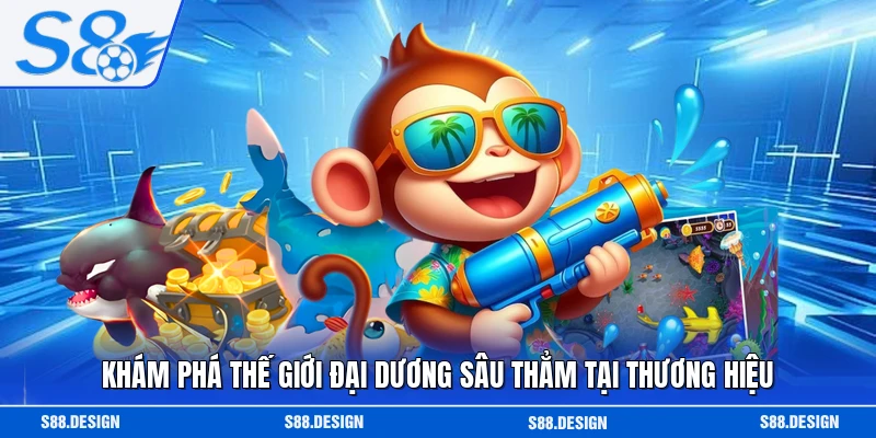 Khám phá thế giới đại dương sâu thẳm tại thương hiệu
