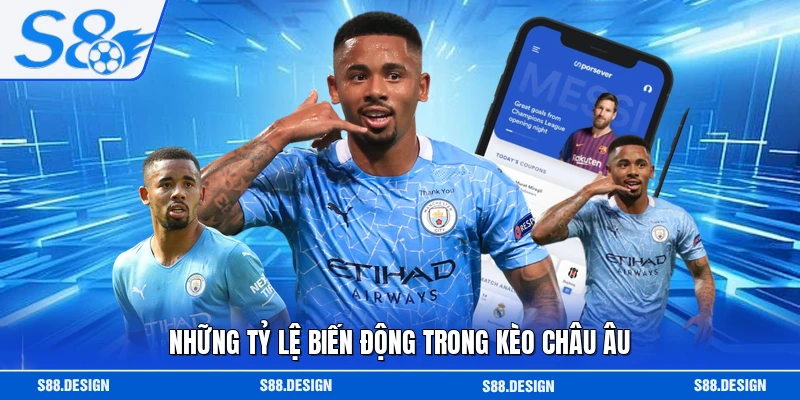 Những tỷ lệ biến động trong kèo châu Âu