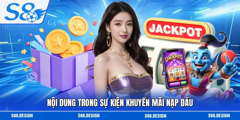 Nội dung trong sự kiện khuyến mãi nạp đầu