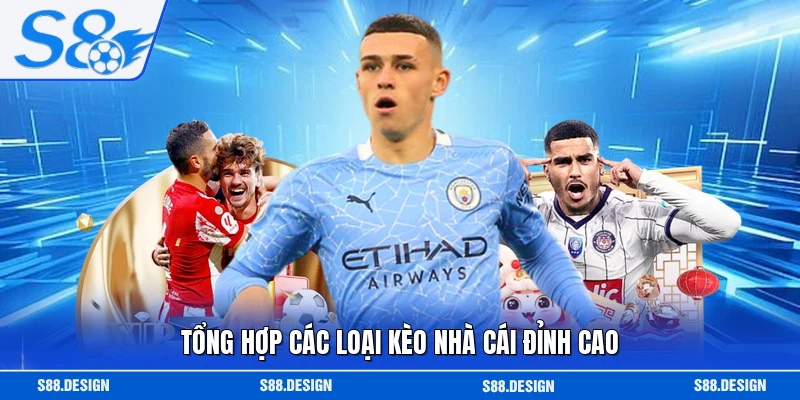 Tổng hợp các loại kèo nhà cái đỉnh cao